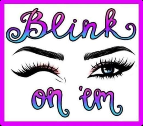 Blink On 'Em